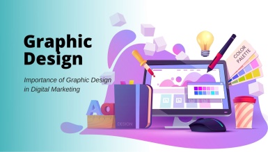 The Relevance Of A Graphic Design Company In Digital Marketing