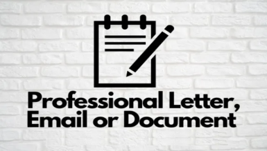 Write a professional letter, email or document